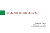 Introduction to Mobile Security Dominic Chen ddchen@cmu.edu Carnegie Mellon University.