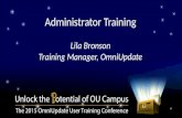 Administrator Training Lila Bronson Training Manager, OmniUpdate.