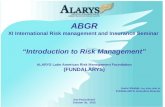 ABGR XI International Risk management and Insurance Seminar “Introduction to Risk Management” ALARYS Latin American Risk Management Foundation (FUNDALARYS)