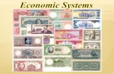 Economic System The way people produce and exchange goods and services.
