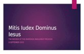 Mitis Iudex Dominus Iesus THE REFORM OF THE MARRIAGE ANNULMENT PROCESS 8 SEPTEMBER 2015.