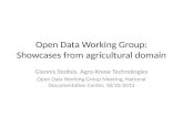 Open Data Working Group: Showcases from agricultural domain Giannis Stoitsis, Agro-Know Technologies Open Data Working Group Meeting, National Documentation.