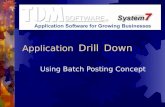 Application  Drill  Down Using Batch Posting Concept.