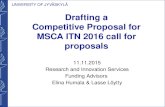 UNIVERSITY OF JYVÄSKYLÄ Drafting a Competitive Proposal for MSCA ITN 2016 call for proposals 11.11.2015 Research and Innovation Services Funding Advisors.