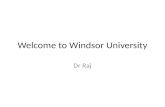 Welcome to Windsor University Dr Raj. Why we are here ?