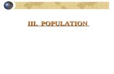 III. POPULATION. A. Population Biology Concepts Population ecology; carrying capacity; reproductive strategies; survivorship B. Human Population.