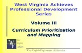 West Virginia Achieves Professional Development Series Volume III Curriculum Prioritization and Mapping.