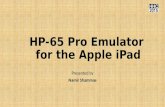 HP-65 Pro Emulator for the Apple iPad Presented by Namir Shammas 1.