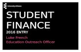 STUDENT FINANCE 2016 ENTRY Luke French Education Outreach Officer.