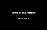 Battle of the Atlantic World War II. Battle of the Atlantic was the longest battle of World War II beginning in 1939 and finishing at the end of the war.