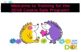 Welcome to Training for the 2016 Cookie Sale Program!