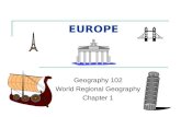 EUROPE Geography 102 World Regional Geography Chapter 1.