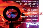 IANR Conversations on Competitive Grants Office of Research and Economic Development Overview: Internal Funding and Research Compliance Steve Goddard Associate.