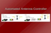 Automated Antenna Controller. Our Team Sam Bryan – Team Leader Electrical Engineer LCD Hardware LCD Software Power Calculations Brandon Gray Electrical.
