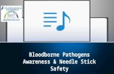 Bloodborne Pathogens Awareness & Needle Stick Safety.