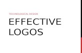 EFFECTIVE LOGOS TECHNOLOGICAL DESIGN. 1. SIMPLE A simple logo design allows for easy recognition and allows the logo to be versatile & memorable. Good.