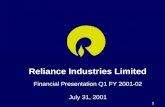 1 Reliance Industries Limited Financial Presentation Q1 FY 2001-02 July 31, 2001.