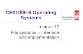 CE01000-6 Operating Systems Lecture 17 File systems – interface and implementation.