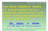 IEP Kosice, 16 May 2007 Two-band Hubbard model of superconductivity: physical motivation and Green function approach to the solution Gh. Adam, S. Adam.