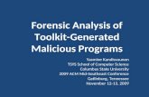 Forensic Analysis of Toolkit-Generated Malicious Programs Yasmine Kandissounon TSYS School of Computer Science Columbus State University 2009 ACM Mid-Southeast.