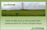 How to Become a Successful E&P Independent In Three Simple Steps.