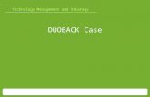 Technology Management and Strategy DUOBACK Case. Introduction 1.1 Company Overview 1.2 Core Technology of Duoback 01.
