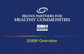 DSRIP Overview. 2 Delivery System Reform Incentive Payment (DSRIP) program is a state-funded incentive program aimed at transforming the NYS healthcare.