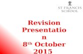Revision Presentation 8 th October 2015. Why? Why are we doing the exams?