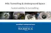 Tunnelling underground space MSc Tunnelling & Underground Space Sustainability in tunnelling.
