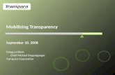 September 10, 2008 Mobilizing Transparency Gregg Le Blanc Chief Michael Doppelganger Transpara Corporation.