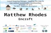 Event jointly staged by Matthew Rhodes Encraft. Copyright © Encraft Ltd 2011 T: 01926 312 159 |  The energy policy minefield Local Housing.