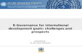 Presentation by Dr. prof. Alexei Tikhomirov E-Governance for international development goals: challenges and prospects presentation by Dr. prof. Alexei.