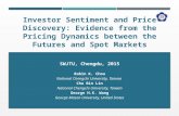 Investor Sentiment and Price Discovery: Evidence from the Pricing Dynamics between the Futures and Spot Markets SWJTU, Chengdu, 2015 Robin K. Chou National.