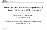 11/22/2010 1 Barry Boehm, USC-CSSE  The Future of Software Engineering Symposium November 22, 2010 Some Future Software Engineering.