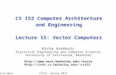 3/21/2013 CS152, Spring 2013 CS 152 Computer Architecture and Engineering Lecture 15: Vector Computers Krste Asanovic Electrical Engineering and Computer.