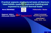 xplomet Robert BAŃSKI Politechnika Opolska - 1 - Practical aspects of structural tests of titanium- steel bonds made by explosive cladding and exposed.