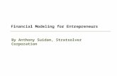 Financial Modeling for Entrepreneurs By Anthony Suidan, Stratsolver Corporation.