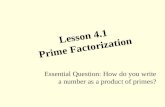 Lesson 4.1 Prime Factorization Essential Question: How do you write a number as a product of primes?