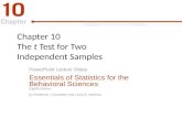 Chapter 10 The t Test for Two Independent Samples PowerPoint Lecture Slides Essentials of Statistics for the Behavioral Sciences Eighth Edition by Frederick.
