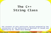 Sahar Mosleh California State University San MarcosPage 1 The C++ String Class The contents of this particular lecture prepared by the instructors at the.