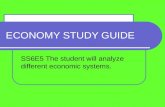 ECONOMY STUDY GUIDE SS6E5 The student will analyze different economic systems.