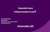 Venturefest Cymru Putting innovation to work ! Jackie Marshall-Balloch Lead Specialist Independent Living Innovation Platform 29th September 2015.