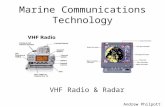 Marine Communications Technology VHF Radio & Radar Andrew Philpott.