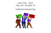 MGT 430 – 2015 Class 18 - Chapter 14 Collective Bargaining.