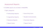 V 1.0 Slide 1 Report Assessment Reports  Eight categories:  Profile Setup Reports  Score Entry Form  Irregularities Reports  Student Achievements.