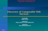 112/14/2015 Discovery of Composable Web Services Presented by: Duygu ÇELİK Submitted by: Duygu ÇELİK & Vassilya ABDULOVA Submitted to: Assoc.Prof.Dr.Atilla.
