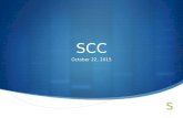 SCC October 22, 2015. Sign in Sheet & Welcome  Please specify if you have been to the SCC training  Last session is October 28 th @ 8 pm  Approval.