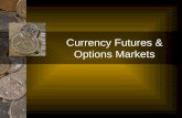 Currency Futures & Options Markets FuturesFred Thompson2 Objectives: to Understand The nature of currency futures and options contracts and how they.