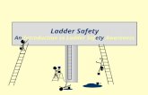Ladder Safety An Introduction to Ladder Safety Awareness.
