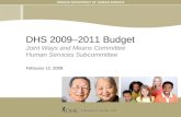 February 12, 20091 DHS 2009–2011 Budget Joint Ways and Means Committee Human Services Subcommittee February 12, 2009.